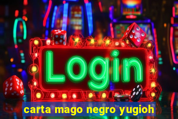 carta mago negro yugioh